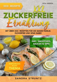XXL Zuckerfreie Ernährung - Sandra Struntz - ebook