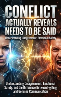 Conflict Actually Reveals What Needs to Be Said - Thalia Brookstone - ebook