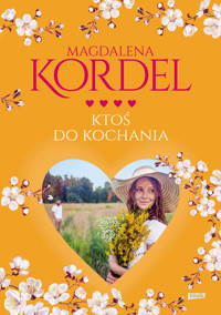 Ktoś do kochania - Magdalena Kordel - ebook + książka