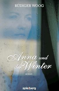 Anna und der Winter - Rüdiger Woog - ebook