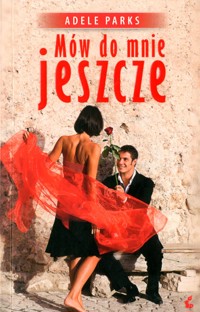 Mów do mnie jeszcze - Adele Parks - ebook