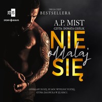 Nie oddalaj się #2 - Mist A.P. - ebook + audiobook