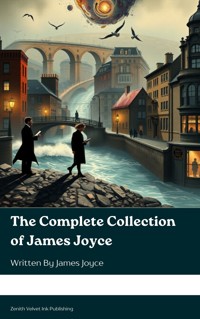 The Complete Collection of James Joyce - James Joyce - ebook
