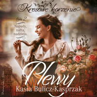 Plewy. Napady, nafta, nadzieja - Kasia Bulicz-Kasprzak - ebook + audiobook