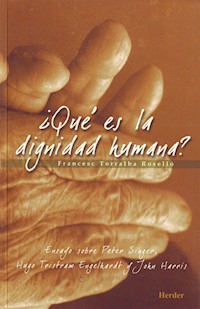 ¿Qué es la dignidad humana? - Francesc Torralba Roselló - ebook