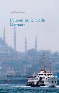 L'amour sur le toit du Marmara - Maha Oboud Baeshen - ebook