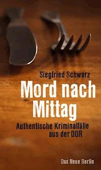 Mord nach Mittag - Siegfried Schwarz - ebook