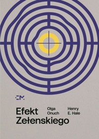 Efekt Zełenskiego - Hale Henry E., Onuch Olga - książka