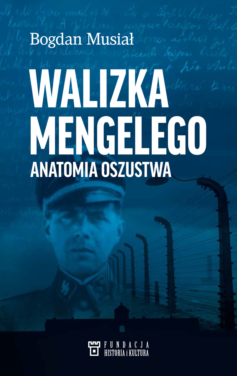 Walizka Mengelego. Anatomia oszustwa - Bogdan Musiał - książka