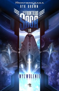 Wyzwolenie. The Frontiers Saga. Tom 10 - Ryk Brown - książka