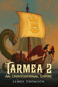 Tarmea 2: An Unintentional Empire - James Thomson - ebook