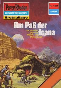 Perry Rhodan 1284: Am Paß der Icana -  Kurt Mahr - ebook