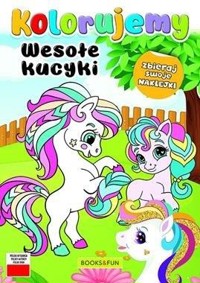 Kolorujemy. Wesołe kucyki - zbiorowa praca - książka