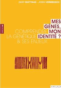 Mes gènes, mon identité ? - Gert Matthijs - ebook