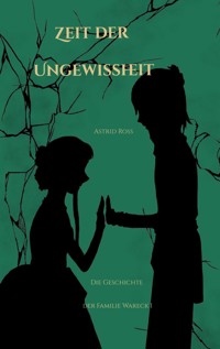 Zeit der Ungewissheit - Astrid Ross - ebook