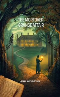 The Mortover Grange Affair - J.S. Fletcher - ebook