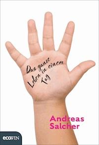 Das ganze Leben in einem Tag - Andreas Salcher - ebook