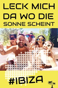 Leck mich da wo die Sonne scheint - Jens Überdruss - ebook