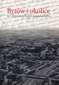 Bytów i okolice we wspomnieniach mieszkańców - Saldat Jerzy - książka