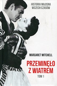 Przeminęło z wiatrem Tom 1 - Margaret Mitchell - książka