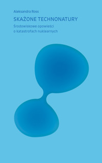 Skażone technonatury. - Ross Aleksandra - książka