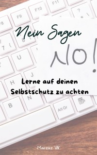 Nein sagen - Mareike W. - ebook