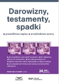 Darowizny testamenty spadki Prawo na co dzień 2/2025 - Borkowska Eliza - książka