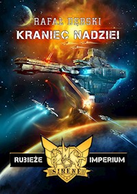 Rubieże imperium: Kraniec nadziei - Rafał Dębski - książka