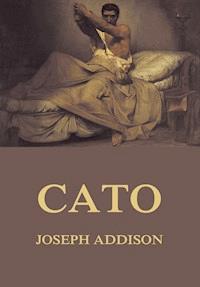 Cato - Joseph Addison - ebook