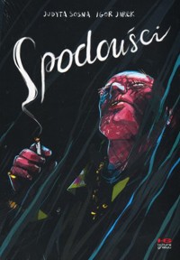 Spodouści - Judyta Sosna, Igor Jarek - książka