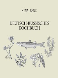 Deutsch-Russisches Kochbuch - Nina Benz - ebook
