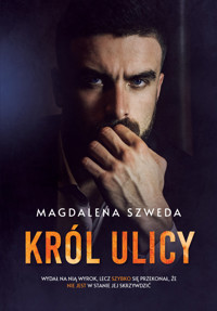 Król ulicy - Szweda Magdalena - ebook + audiobook + książka
