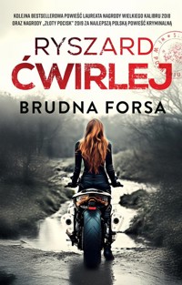 Brudna forsa - Ryszard Ćwirlej - ebook + audiobook + książka