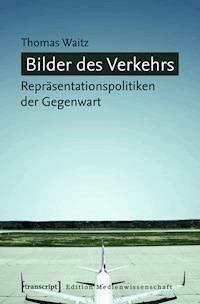Bilder des Verkehrs - Thomas Waitz - ebook