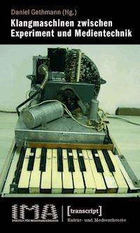 Klangmaschinen zwischen Experiment und Medientechnik -  - ebook