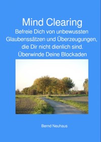 Mind Clearing - Bernd Neuhaus - ebook