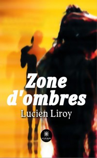Zone d’ombres - Lucien Liroy - ebook