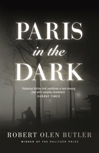 Paris In the Dark - Robert Olen Butler - ebook
