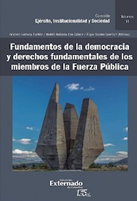 Fundamentos de la democracia y derechos fundamentales de los miembros de la Fuerza Pública - Andrés Rolando Ciro Gómez - ebook