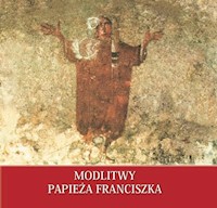 Modlitwy papieża Franciszka -  - książka