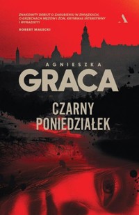 Czarny poniedziałek - Agnieszka Graca - ebook + audiobook + książka