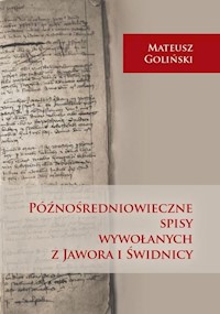 Późnośredniowieczne spisy wywołanych z Jawora i Świdnicy - Goliński Mateusz - książka