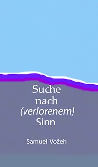Suche nach (verlorenem) Sinn - Samuel Vožeh - ebook