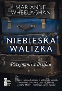 Niebieska walizka Pożegnanie z Breslau - Wheelaghan Marianne - książka