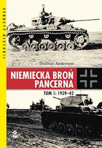Niemiecka broń pancerna Tom 1 1939-1942 - Anderson Thomas - książka