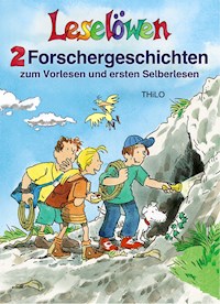 Leselöwen - 2 Forschergeschichten zum Vorlesen und ersten Selberlesen - THiLO - ebook