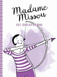 Madame Missou ist zielstrebig - Madame Missou - ebook