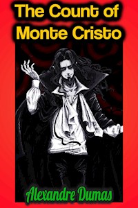 The Count of Monte Cristo - Alexandre Dumas - Alexandre Dumas - ebook