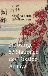 Hiroshige 53 Stationen des Tokaido Aritaya - Cristina Berna - ebook
