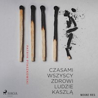 Czasami wszyscy zdrowi ludzie kaszlą - Patryk Ptaszkowski - ebook + audiobook